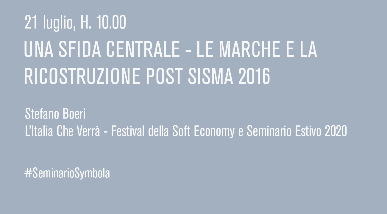 L Italia Che Verra Soft Economy Festival And Summer Seminar Stefano Boeri Architetti